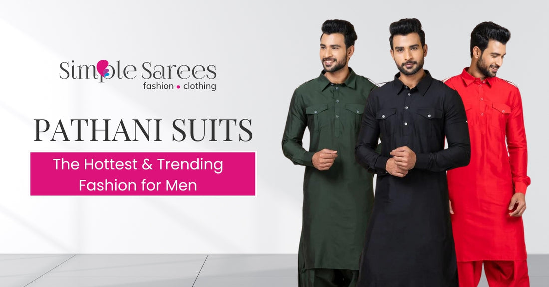 Pathani Suits: The Hottest & Trending Fashion for Men