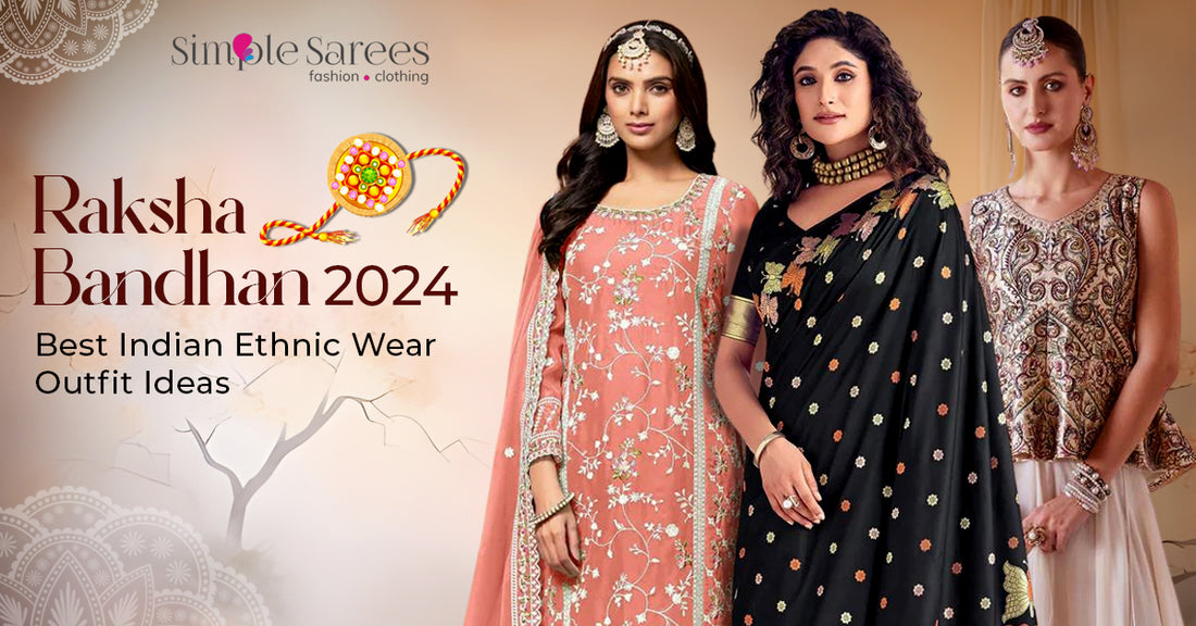 Raksha Bandhan 2024: Best Indian Ethnic Wear Outfit Ideas